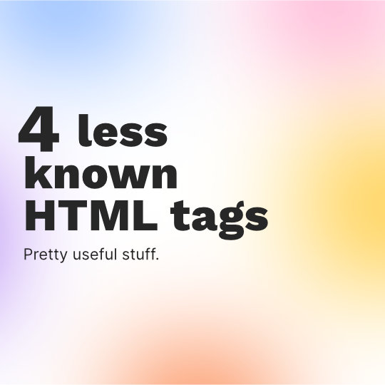 4 less known HTML tags